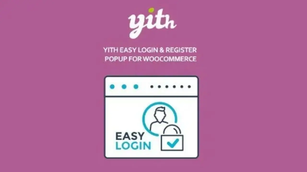 Descargar YITH Easy Login and Register Popup Premium GPL para WooCommerce Popup de acceso y registro para WooCommerce con YITH Easy Login GPL Inicio de sesión rápido en WooCommerce con popup de YITH Easy Login GPL